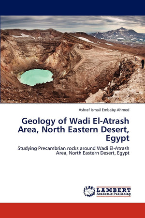 Geology of Wadi ElAtrash Area, North Eastern Desert, Egypt: Studying Precambrian rocks around Wadi ElAtrash Area, North Easter,Used