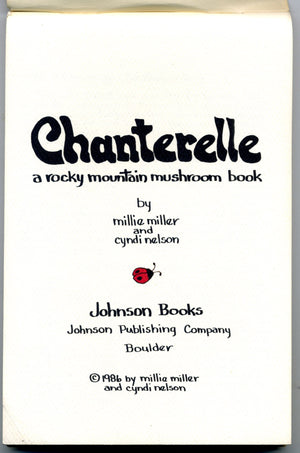 Chanterelle: A Rocky Mountain Mushroom Book,New