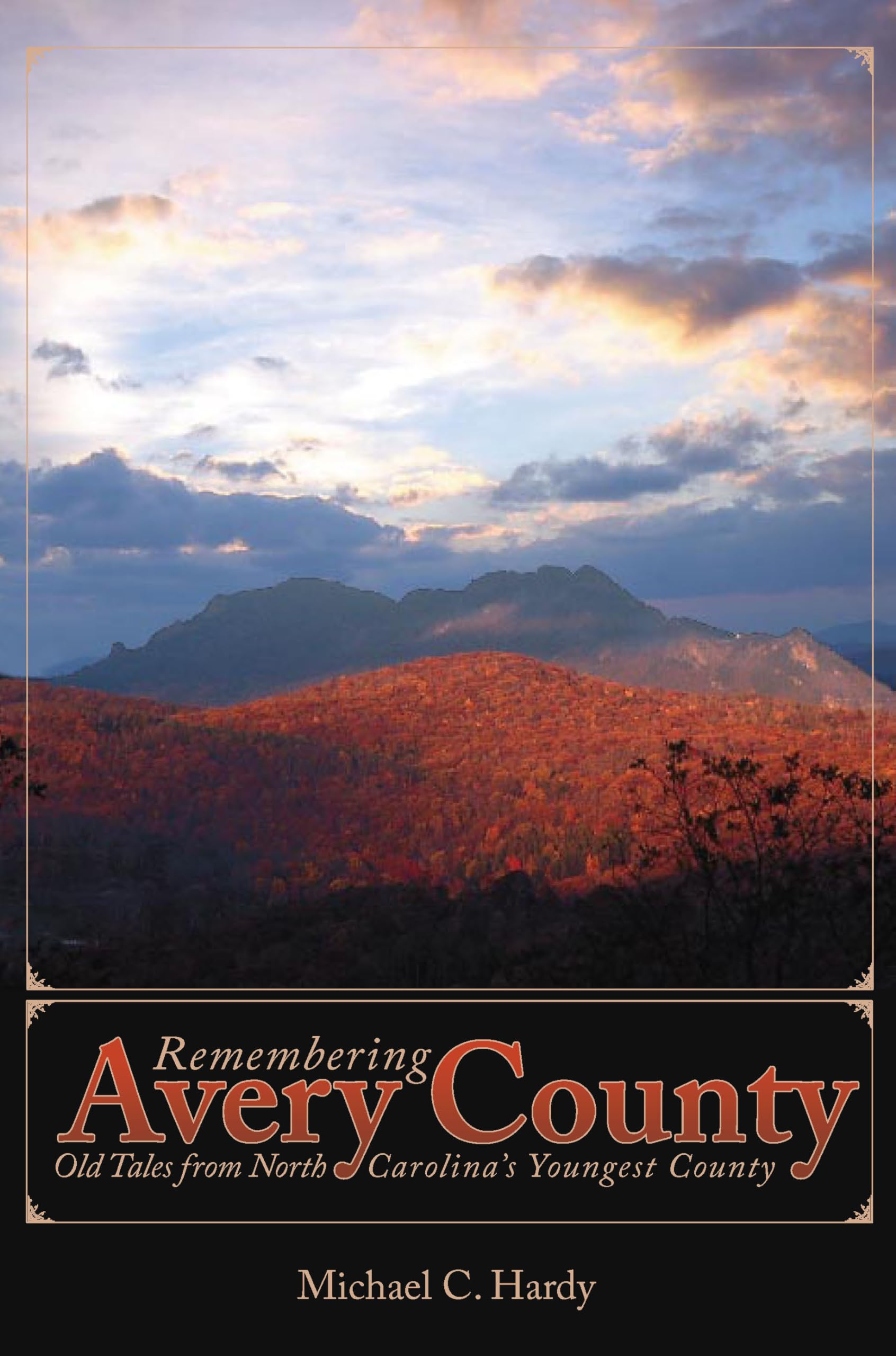 Remembering Avery County:: Old Tales from North Carolina's Youngest County (American Chronicles),Used