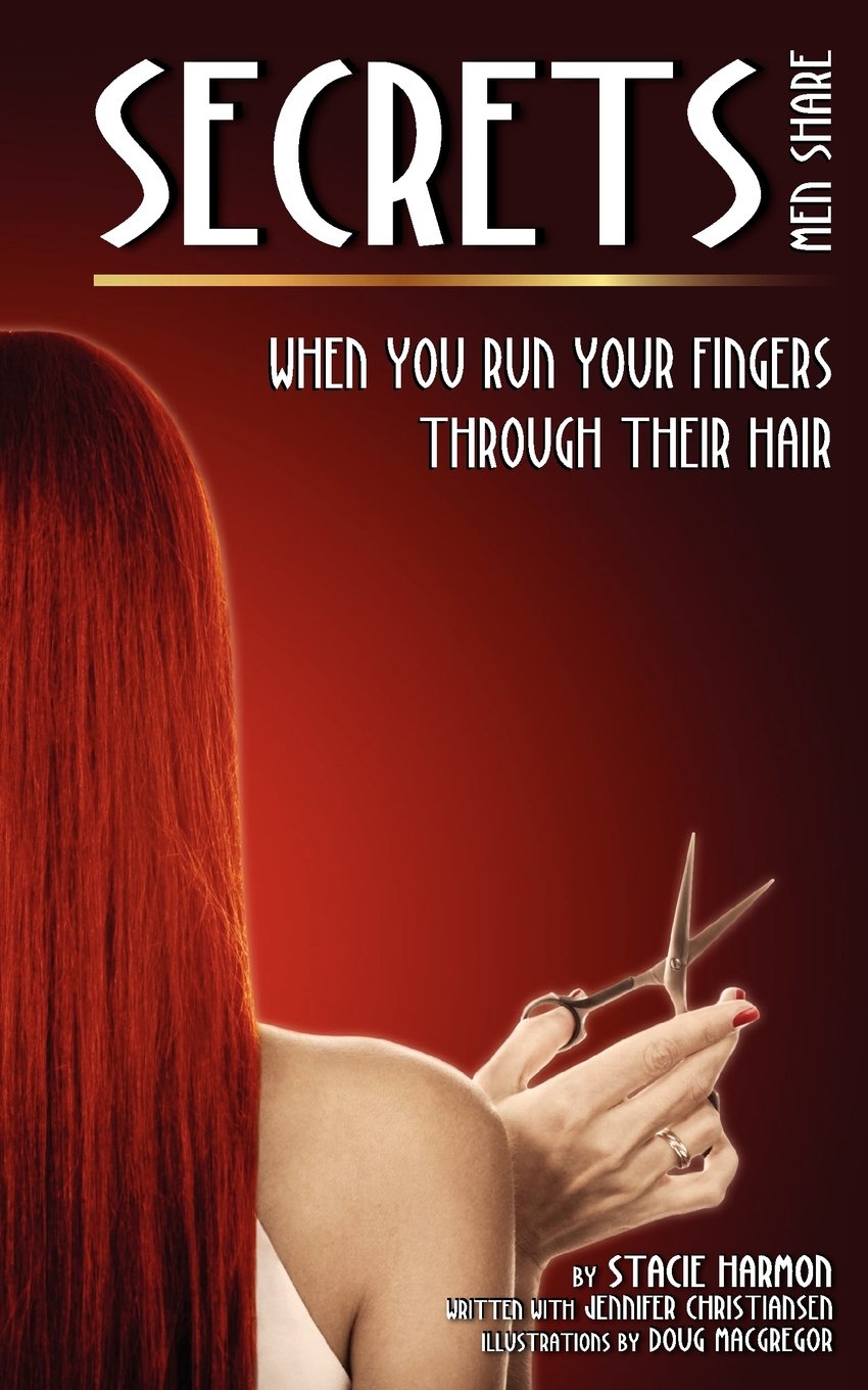 Secrets Men Share: When You Run Your Fingers Through Their Hair,Used