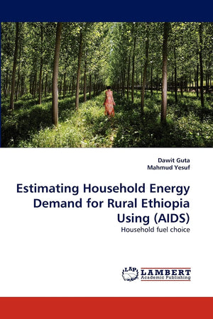 Estimating Household Energy Demand for Rural Ethiopia Using (AIDS): Household fuel choice,Used