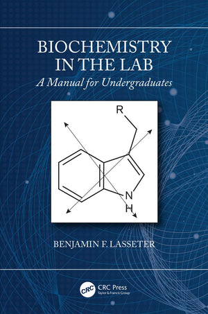 Biochemistry in the Lab: A Manual for Undergraduates,Used