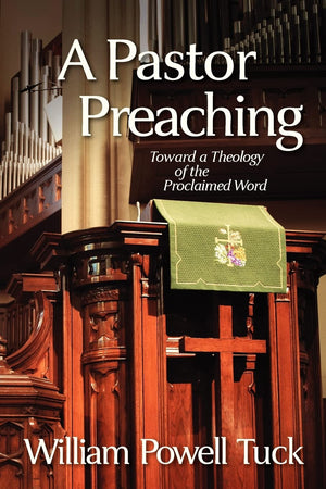 A Pastor Preaching: Toward A Theology Of The Proclaimed Word,Used