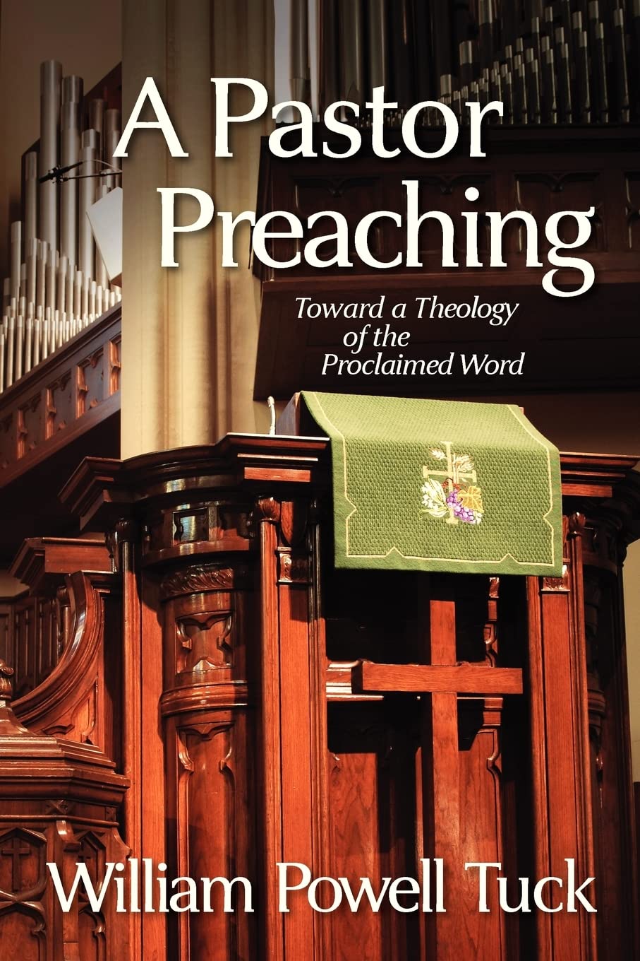 A Pastor Preaching: Toward A Theology Of The Proclaimed Word,Used