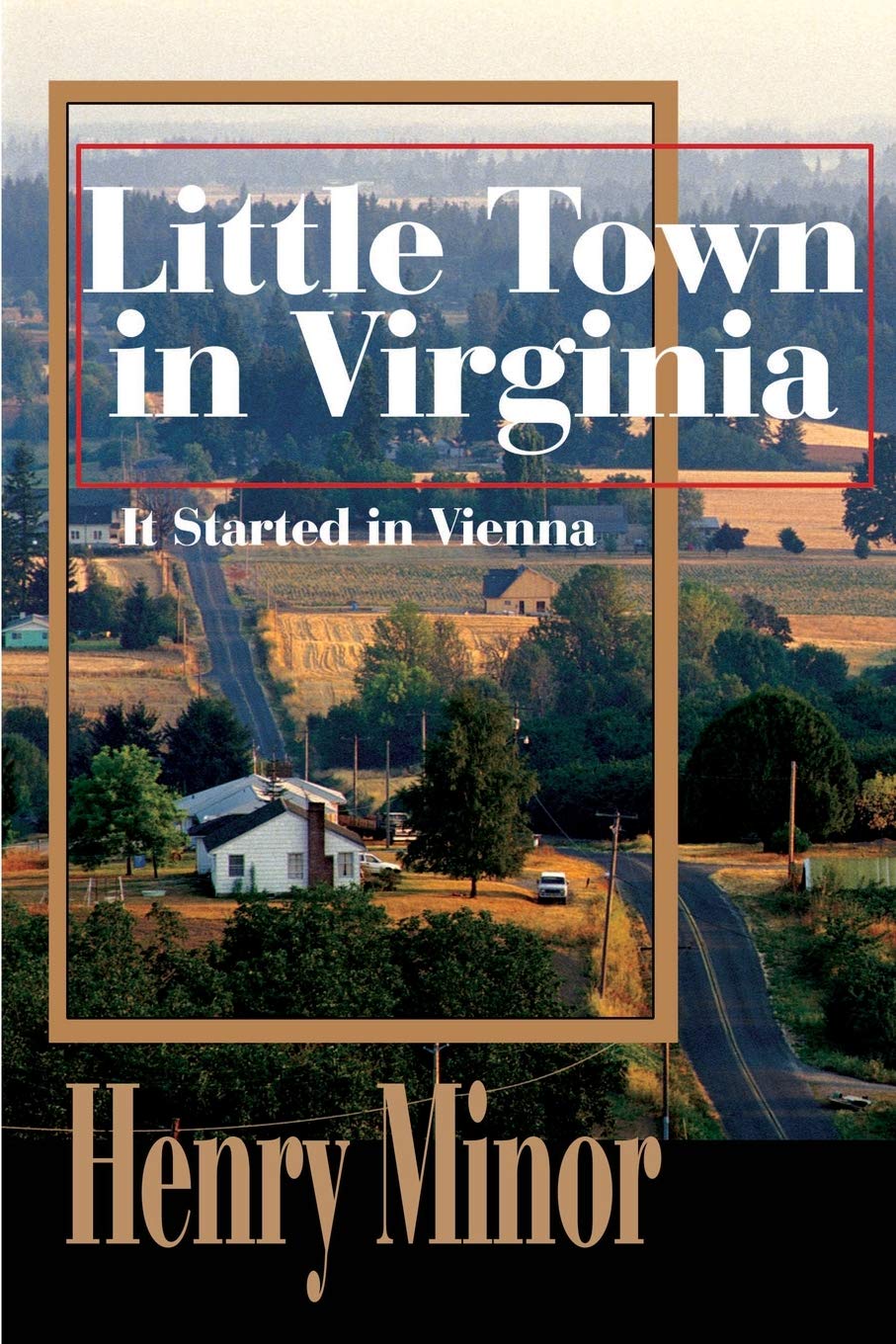 Little Town in Virginia: It Started in Vienna,New