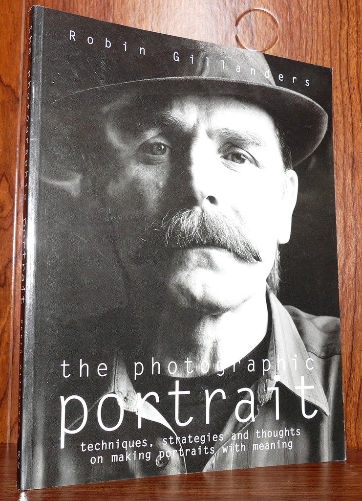 Photographic Portrait: techniques, strategies and thoughts on making portraits with meaning,Used