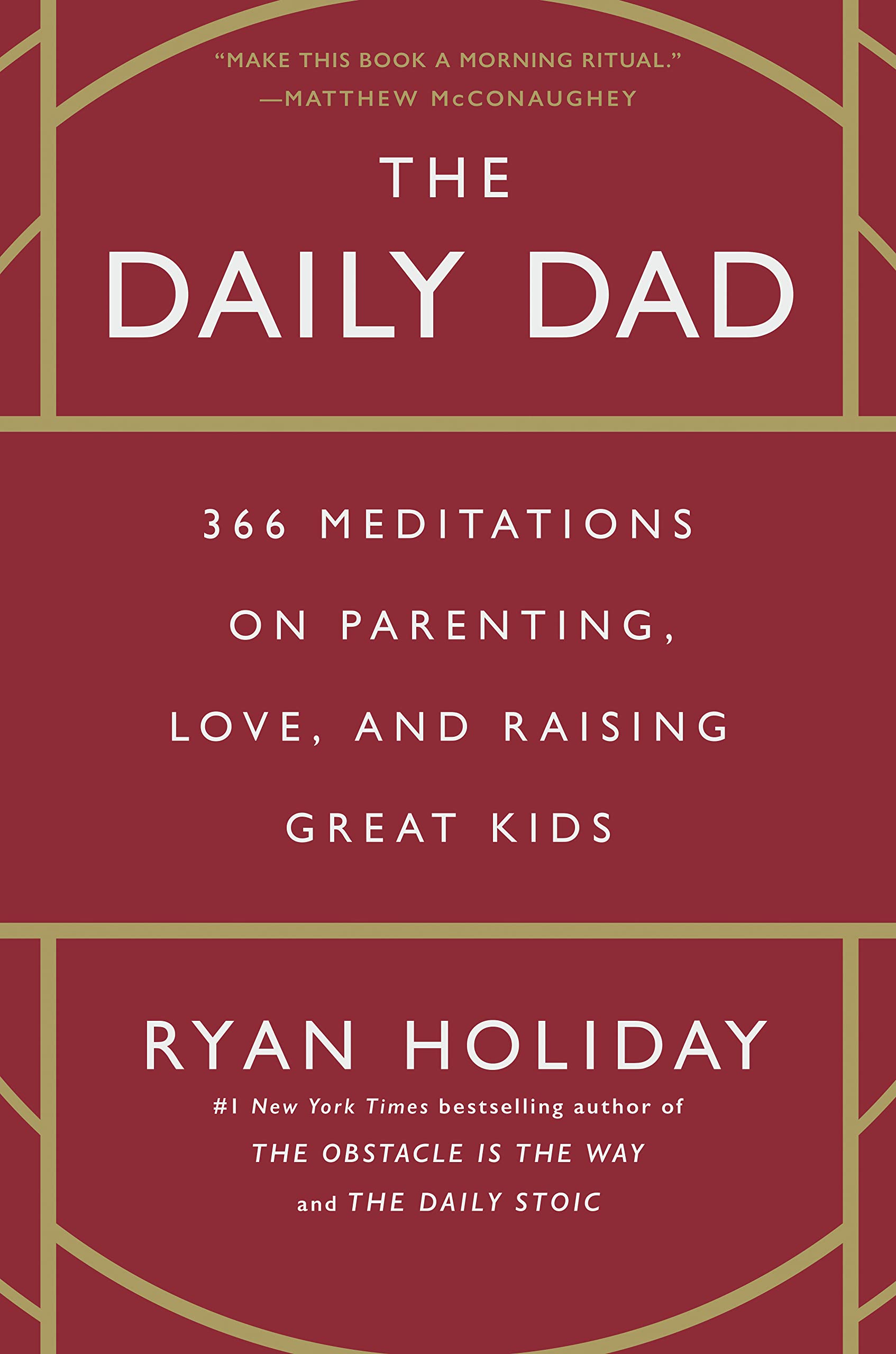 The Daily Dad: 366 Meditations On Parenting, Love, And Raising Great Kids,Used