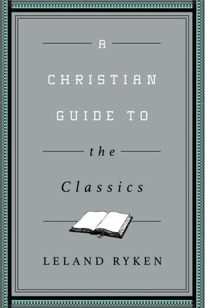 A Christian Guide to the Classics,Used