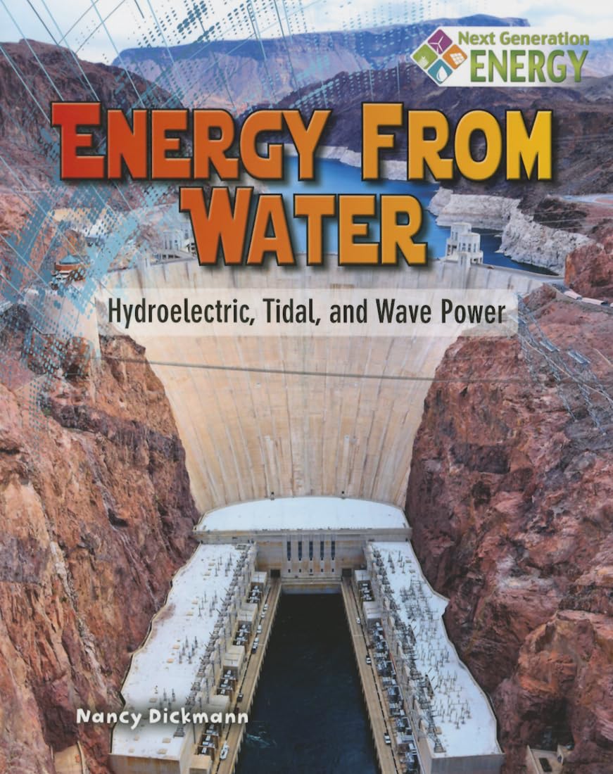 Energy from Water: Hydroelectric, Tidal, and Wave Power (Next Generation Energy),Used