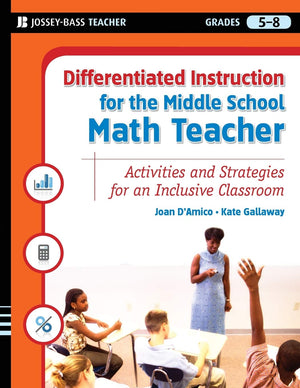Differentiated Instruction for the Middle School Math Teacher: Activities and Strategies for an Inclusive Classroom,Used