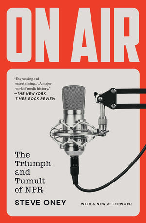 On Air: The Triumph And Tumult Of Npr