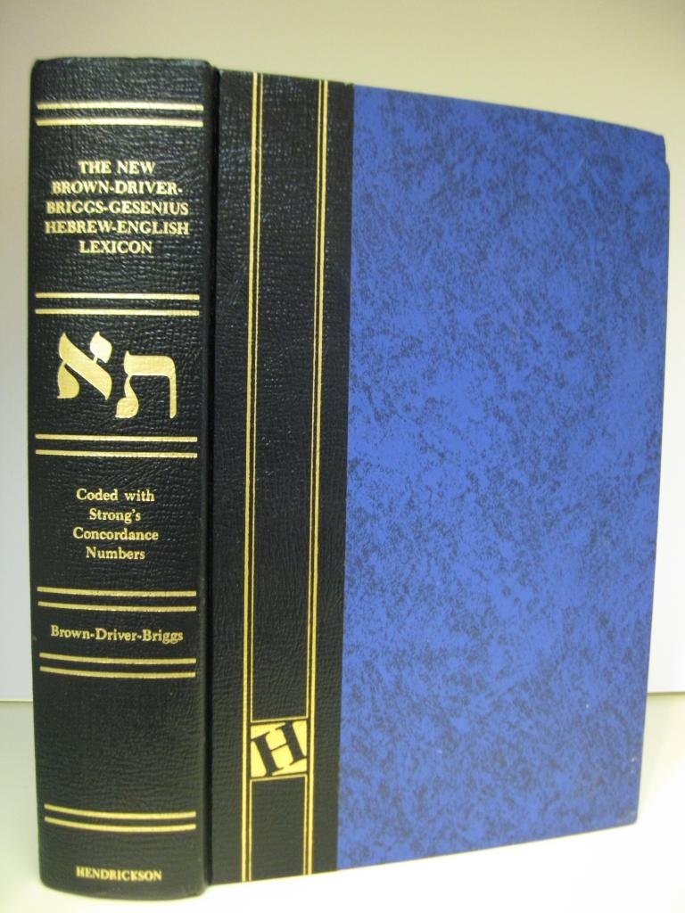 The New Brown, Driver, Briggs, Gesenius Hebrewenglish Lexicon: With An Appendix Containing The Biblical Aramaic (English, Hebre,Used