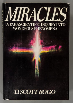 Miracles, A Parascientific Inquiry Into Wondrous Phenomena-new