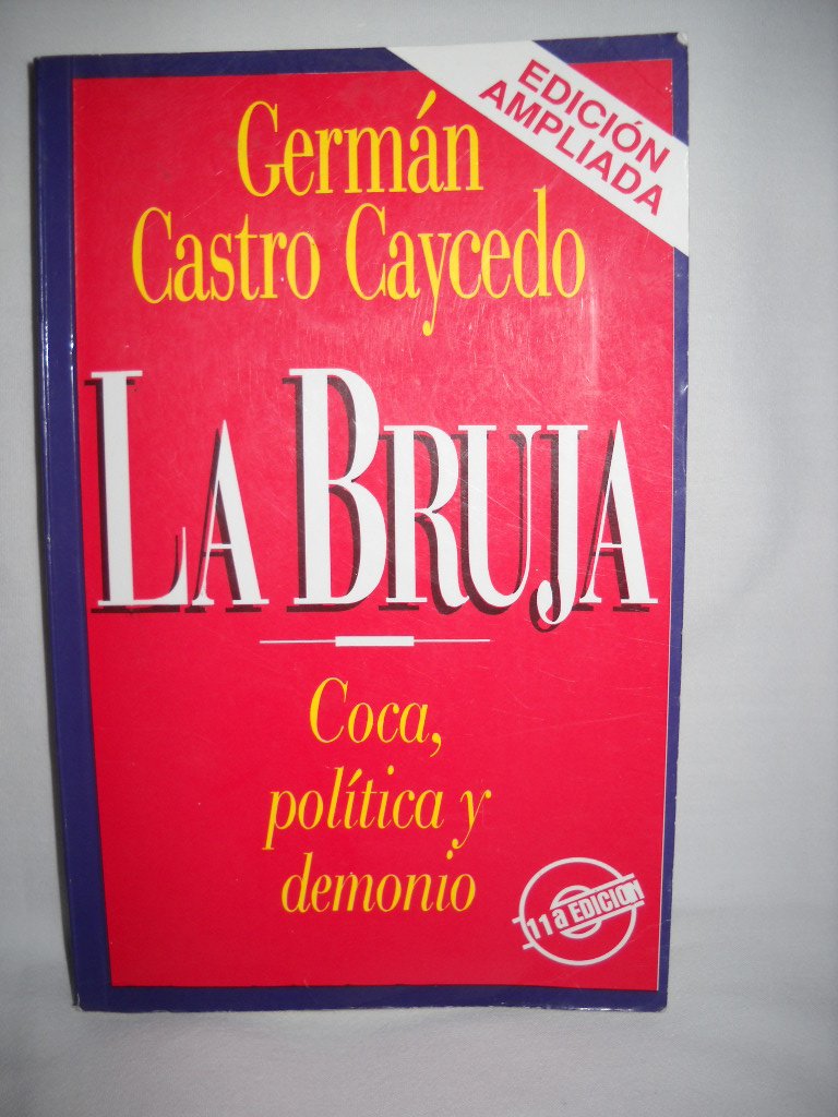La bruja, coca, politica y demonio (Spanish Edition),Used