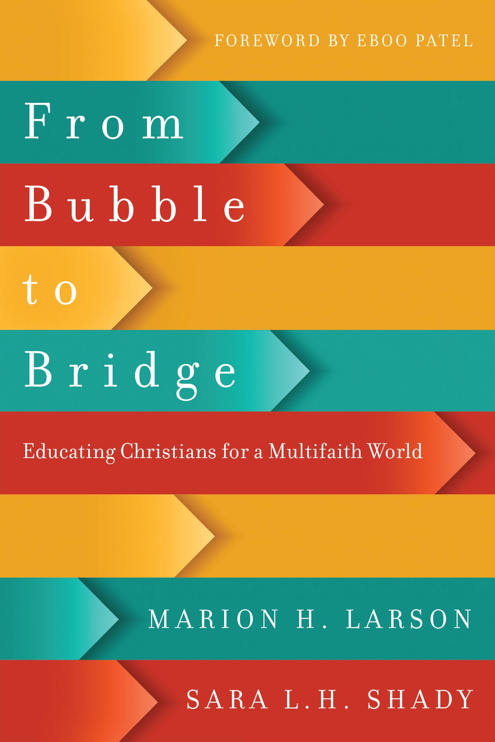 From Bubble to Bridge: Educating Christians for a Multifaith World,Used