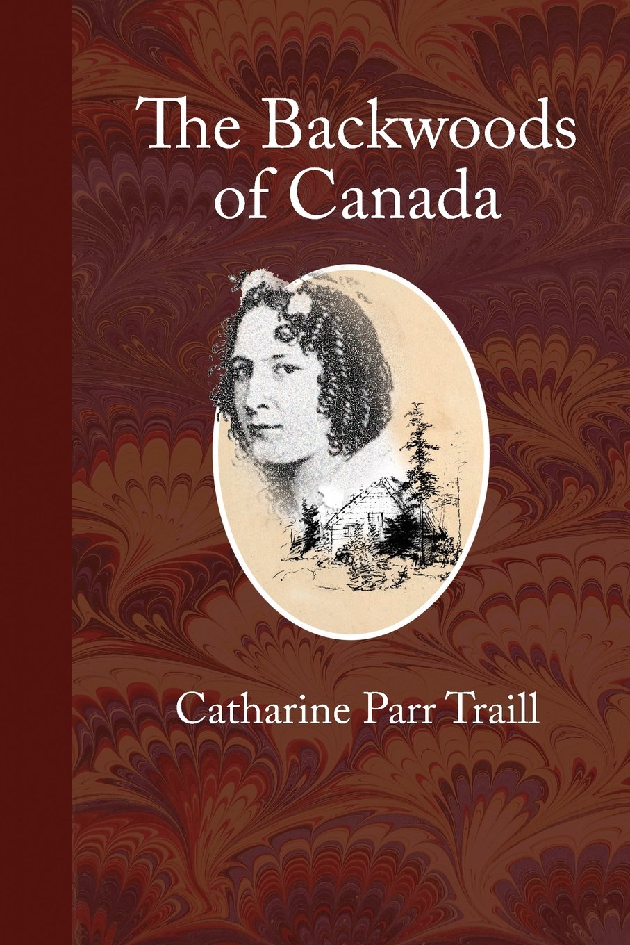 The Backwoods of Canada: Letters from the Wife of an Emigrant Officer,Used