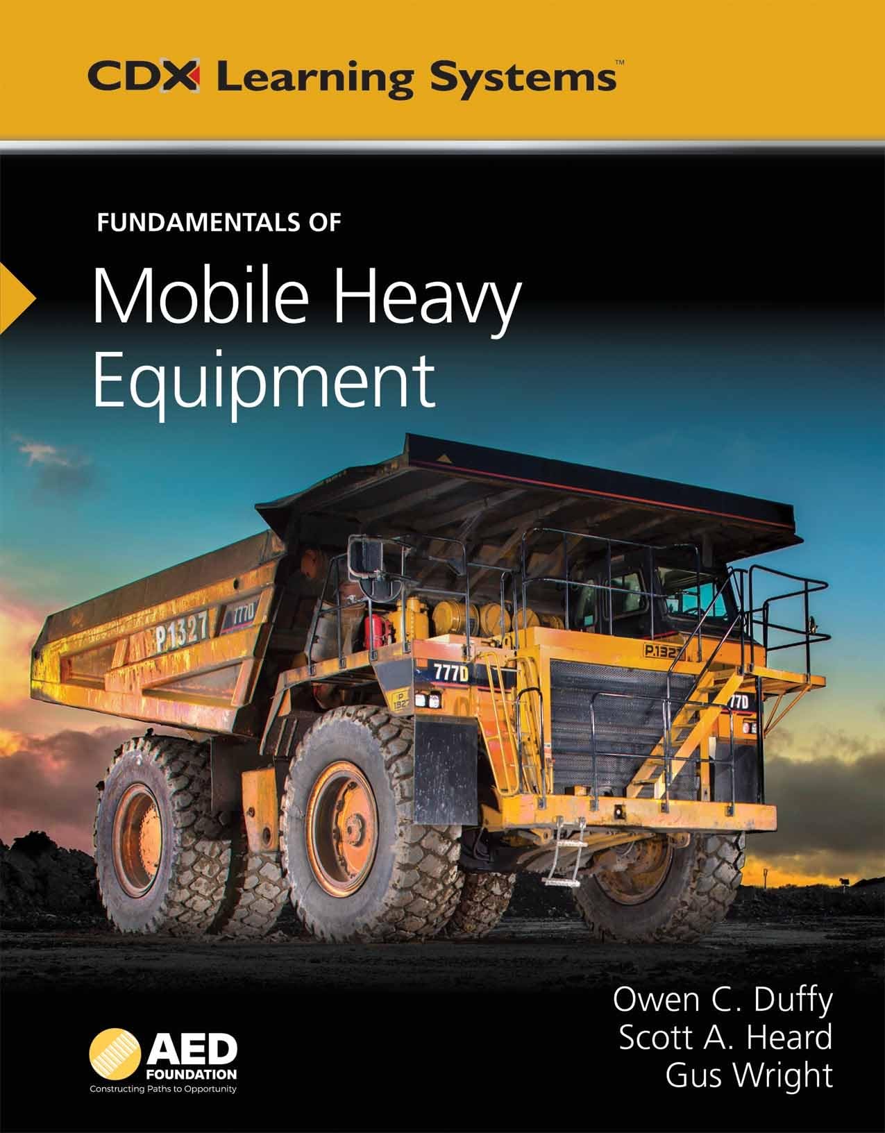 Fundamentals Of Mobile Heavy Equipment: Aed Foundation Technical Standards (Cdx Learning Systems)