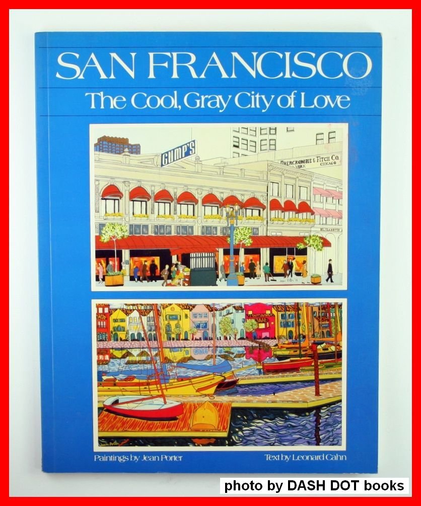 San Francisco, The Cool, Gray City Of Love