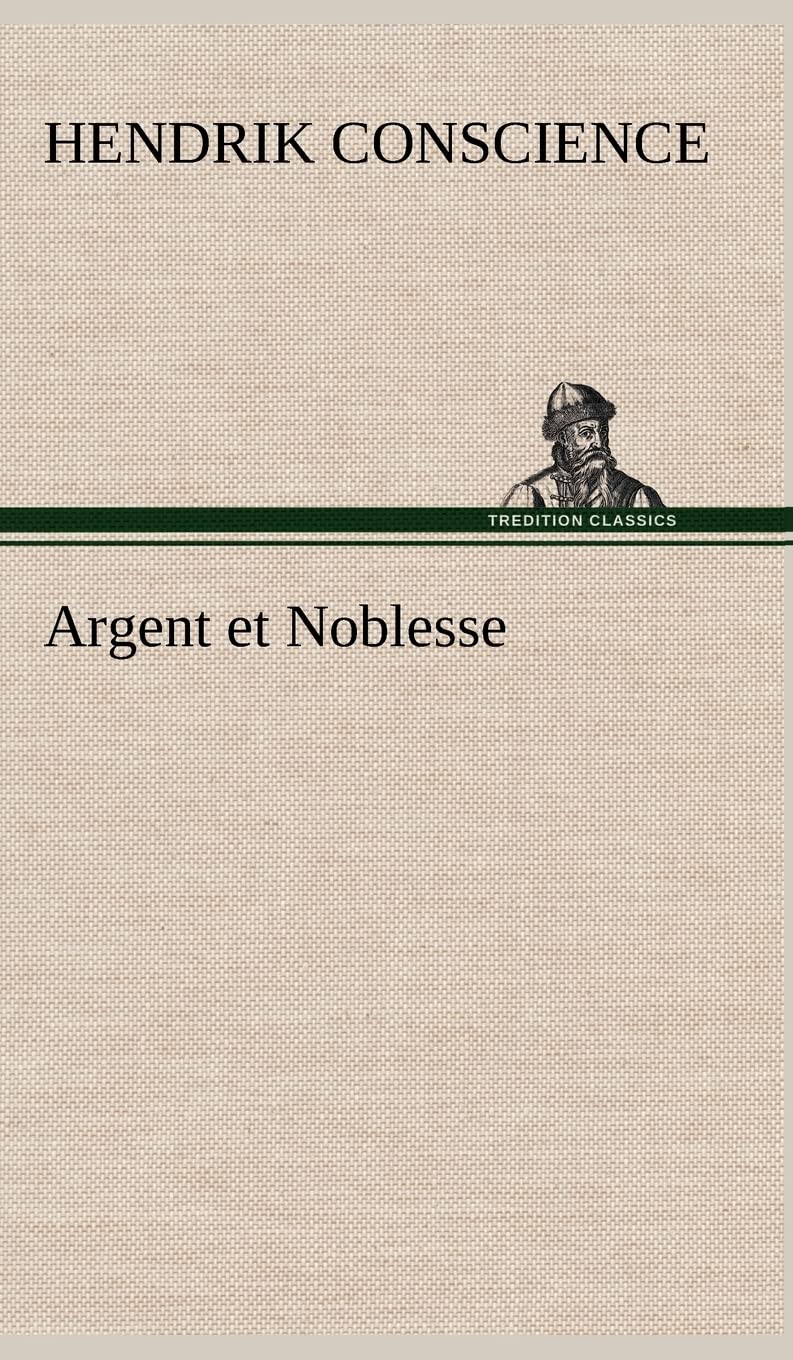 Argent et Noblesse (French Edition),Used