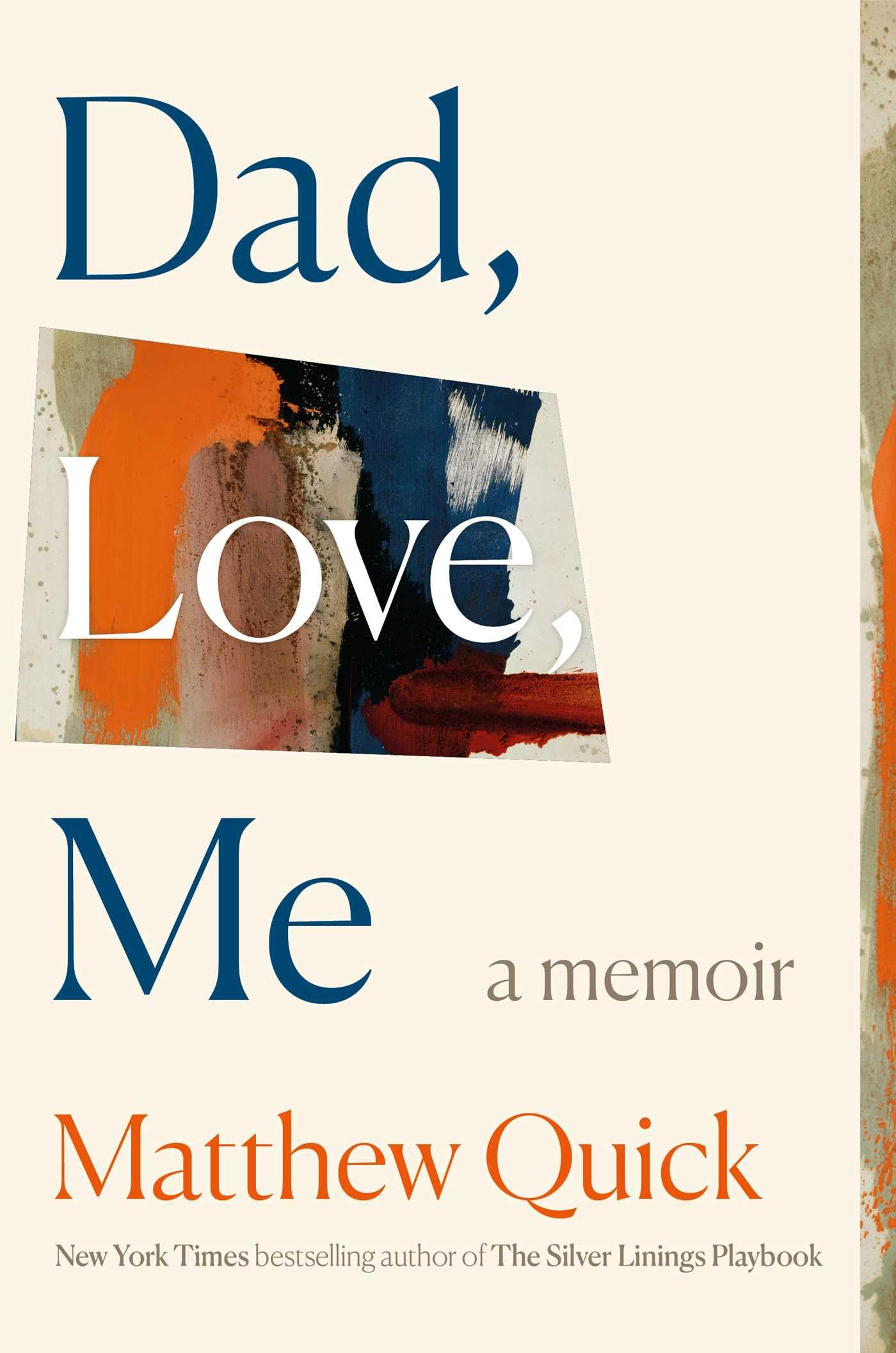Dad, Love, Me: A Memoir