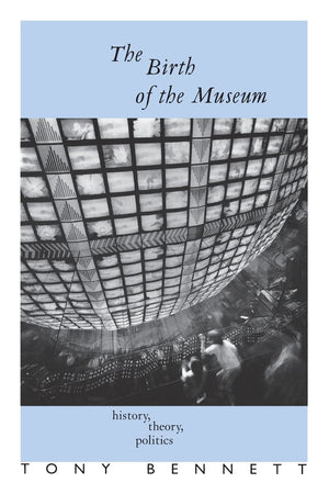 The Birth of the Museum: History, Theory, Politics (Culture: Policy and Politics),Used