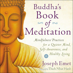 Buddha's Book of Meditation: Mindfulness Practices for a Quieter Mind, SelfAwareness, and Healthy Living,Used