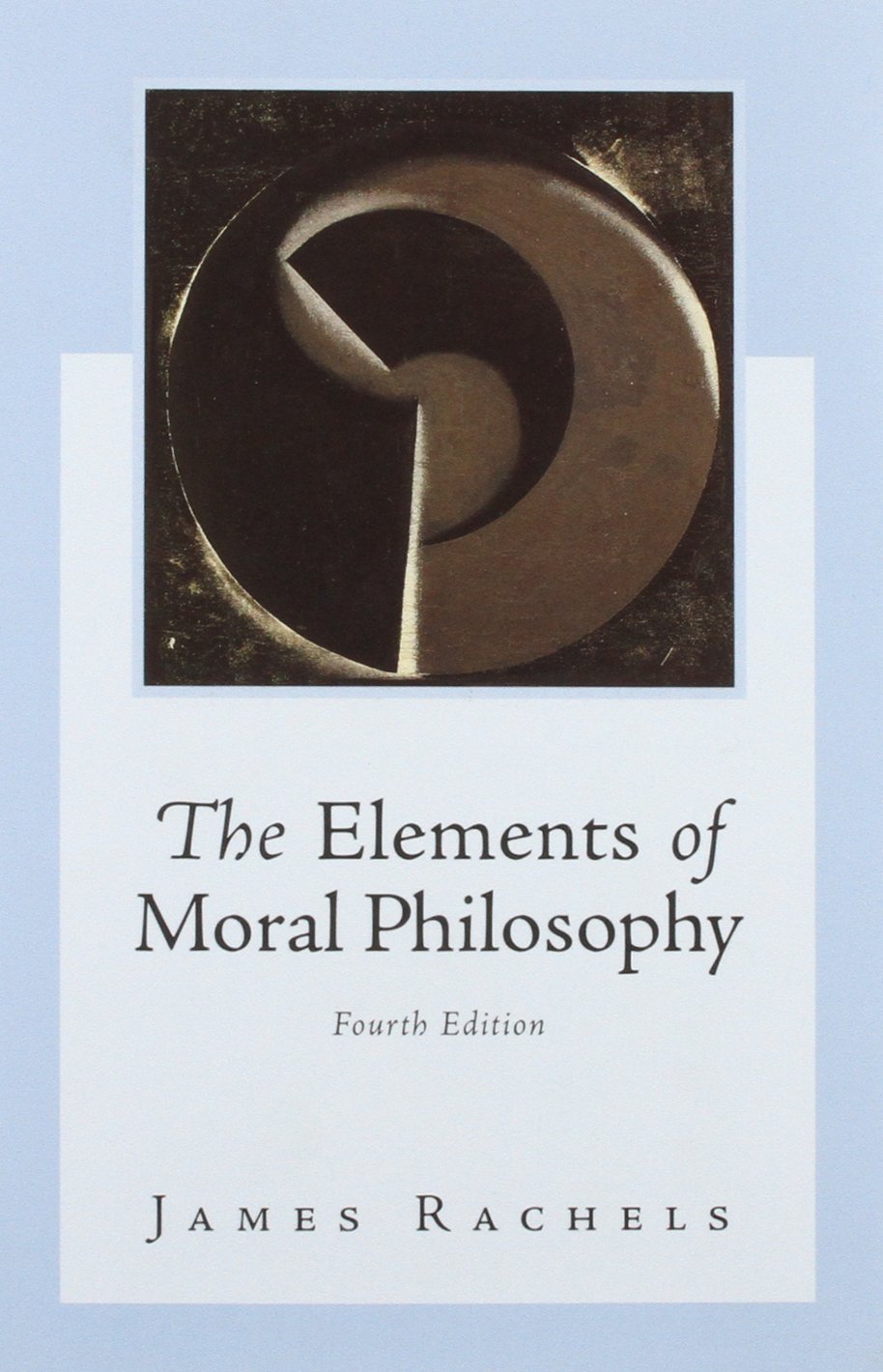 The Elements Of Moral Philosophy With Dictionary Of Philosophical Terms,Used