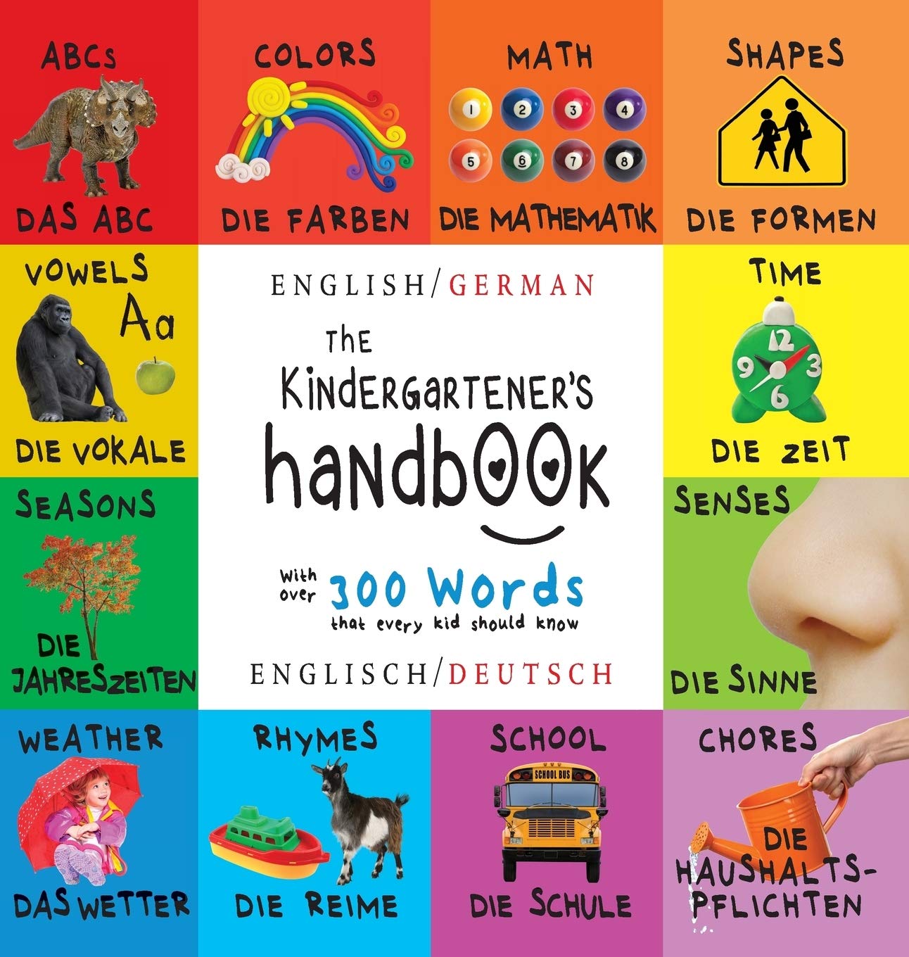 The Kindergartener's Handbook: Bilingual (English / German) (Englisch / Deutsch) ABC's, Vowels, Math, Shapes, Colors, Time, Sens,Used