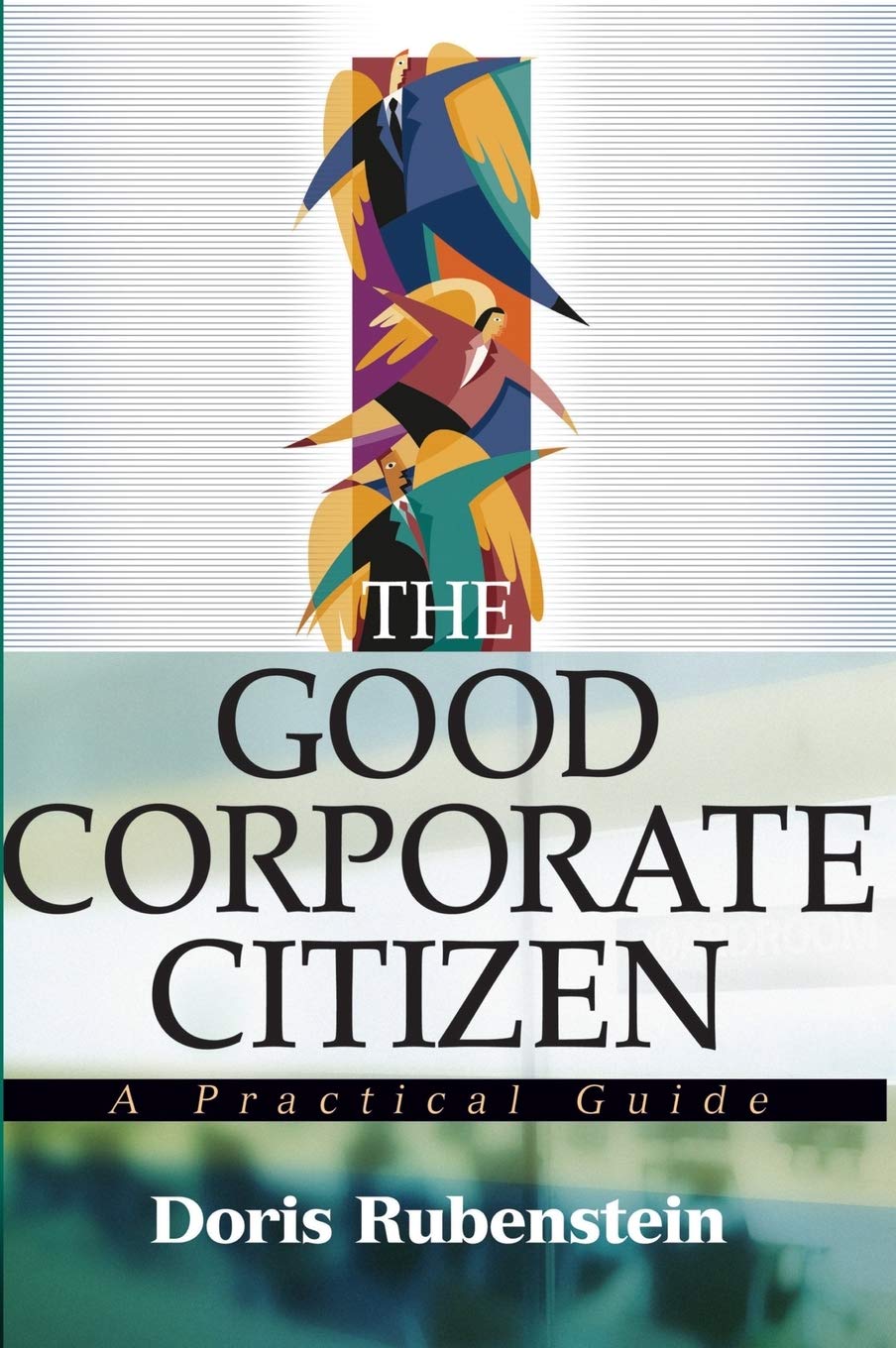 The Good Corporate Citizen: A Practical Guide,Used