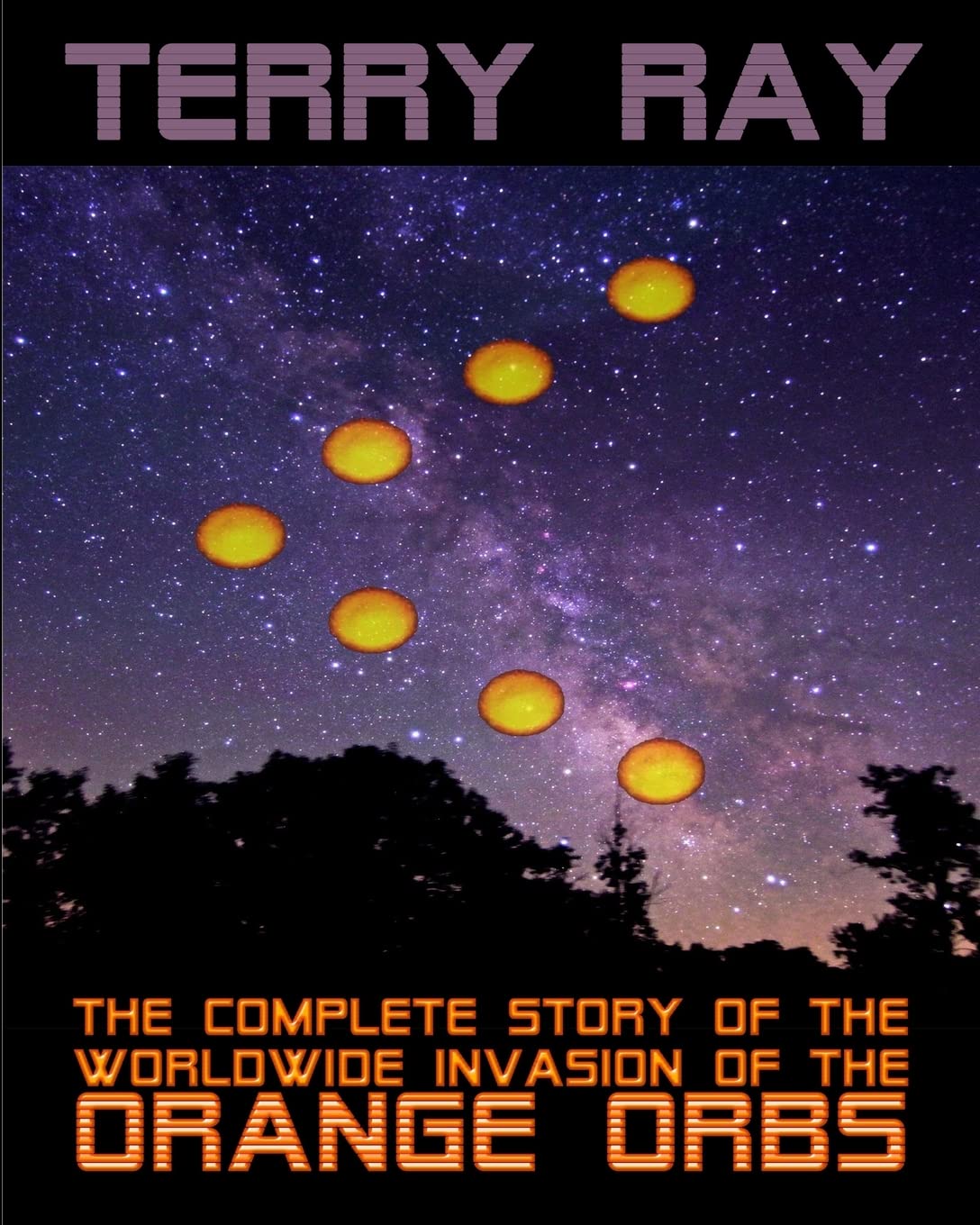 The Complete Story of the Worldwide Invasion of the Orange Orbs,Used