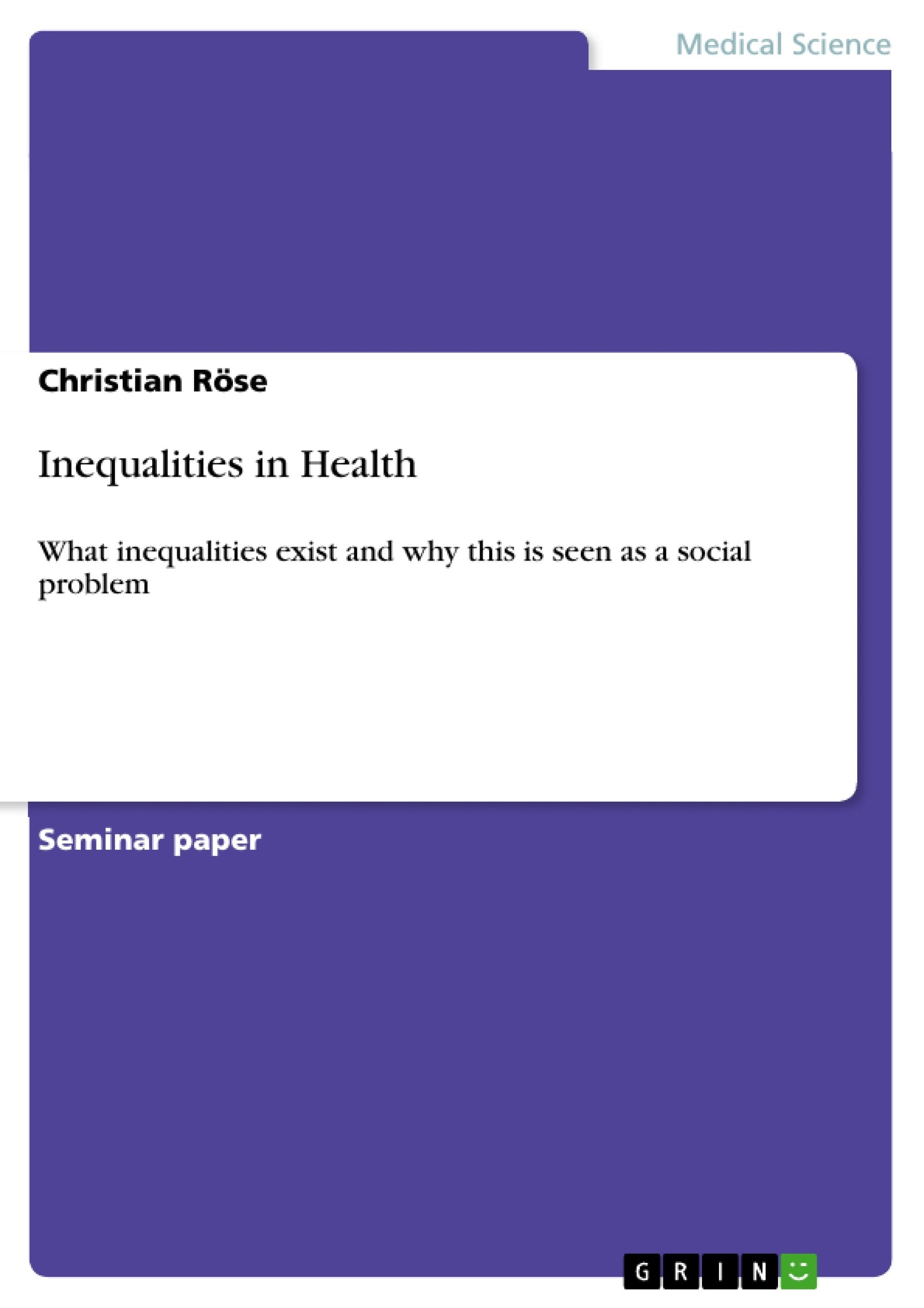 Inequalities in Health: What inequalities exist and why this is seen as a social problem,Used