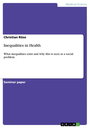 Inequalities in Health: What inequalities exist and why this is seen as a social problem,Used