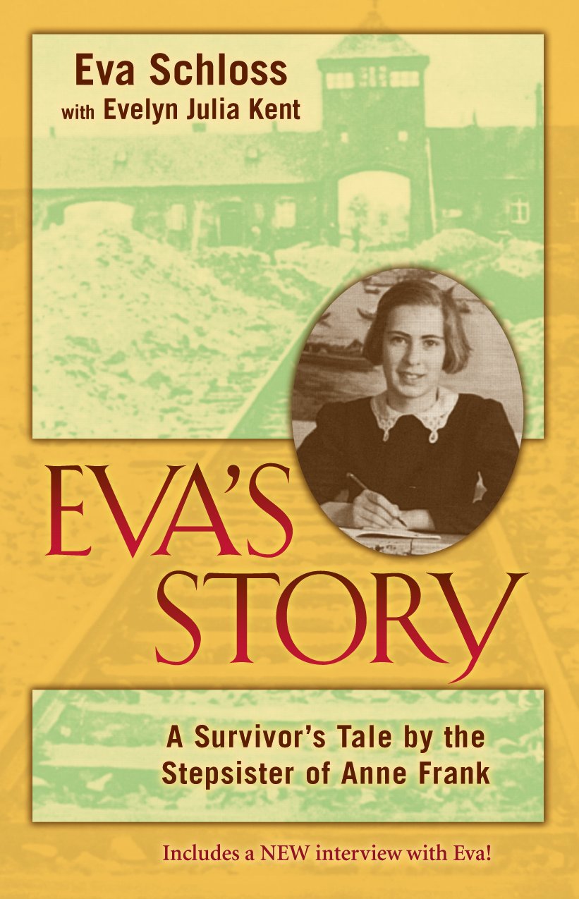 Eva'S Story: A Survivor'S Tale By The Stepsister Of Anne Frank,New