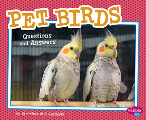 Pet Birds: Questions and Answers (Pet Questions and Answers),Used