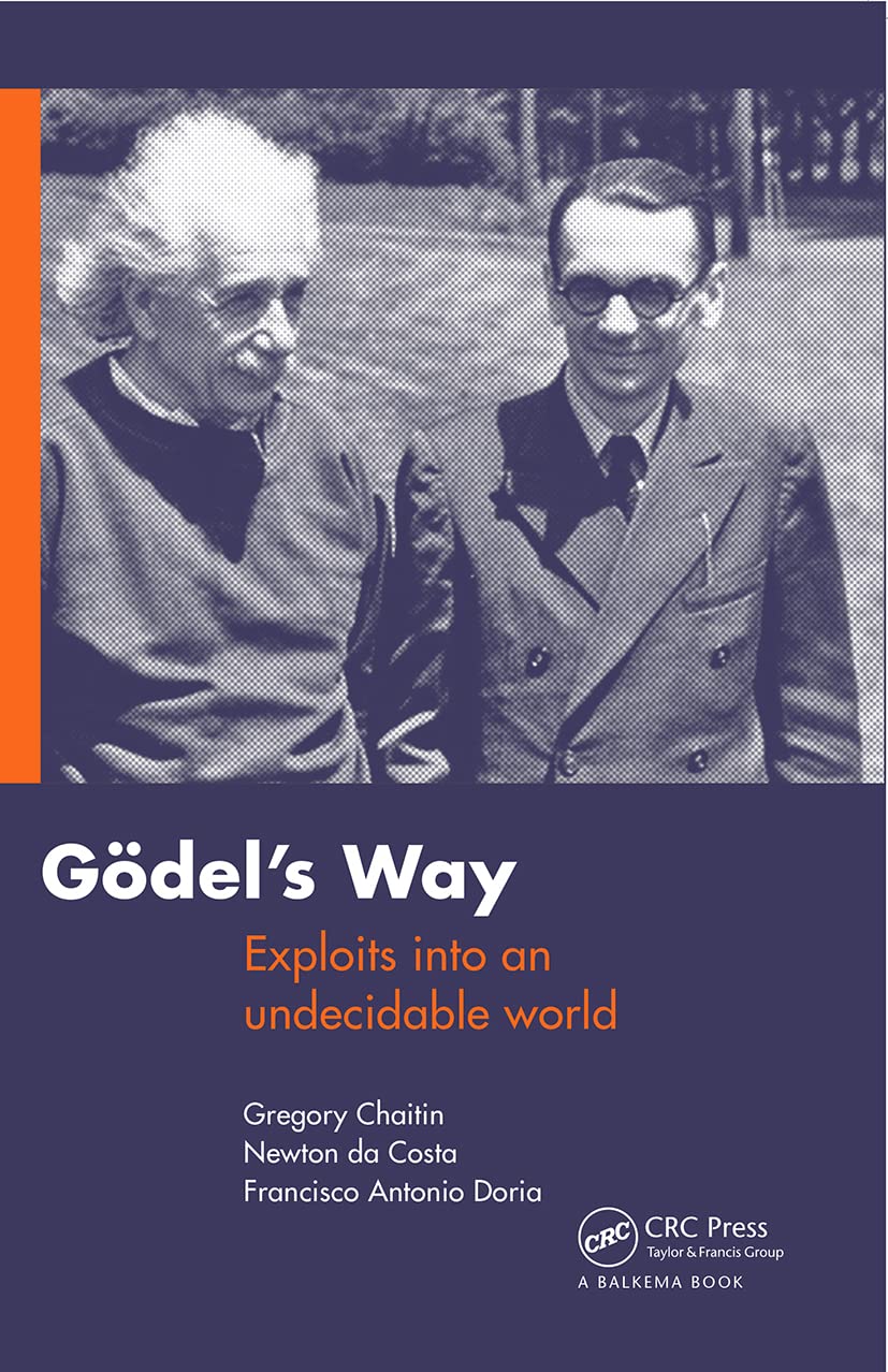 Goedel'S Way: Exploits Into An Undecidable World,Used
