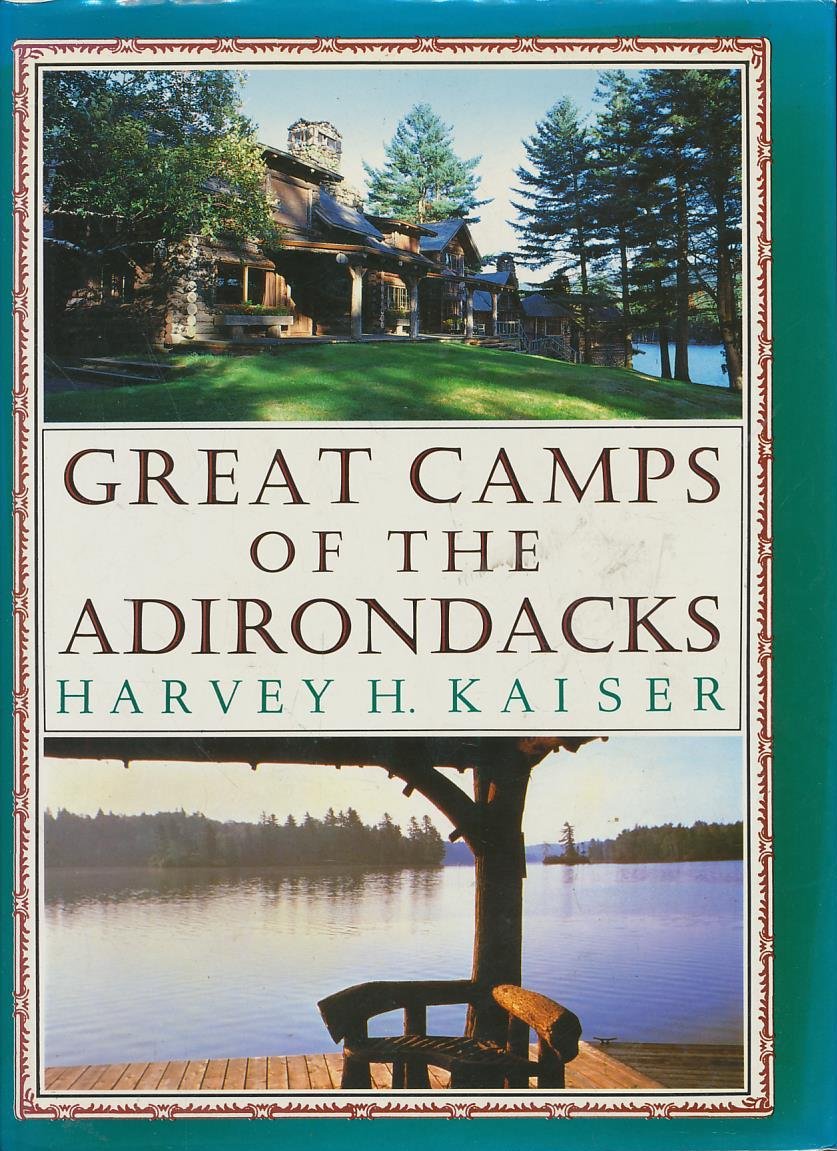 Great Camps of the Adirondacks by David R Godine Pub - A Comprehensive Guide to Adirondack Camping Adventures
