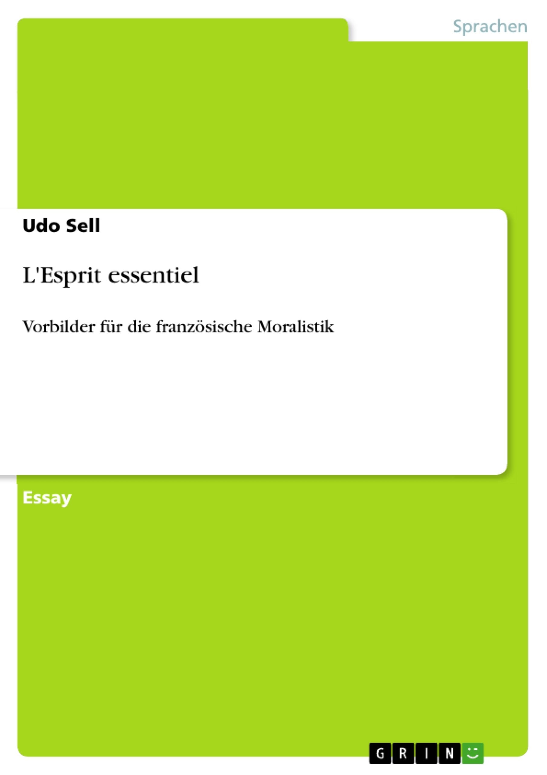 L'Esprit essentiel: Vorbilder fr die franzsische Moralistik (German Edition),Used