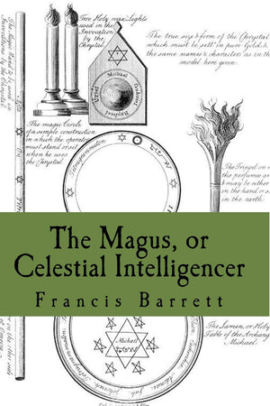 The Magus, or Celestial Intelligencer: Book's 1 & 2 Combined,New