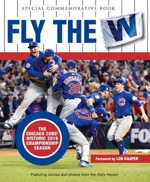 Fly the W: The Chicago Cubs' Historic 2016 Championship Season (Cubs World),Used