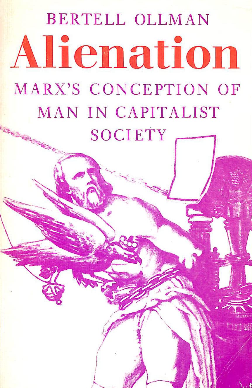 Alienation: Marx's Conception of Man in Capitalist Society (Cambridge Studies in the History and Theory of Politics),Used