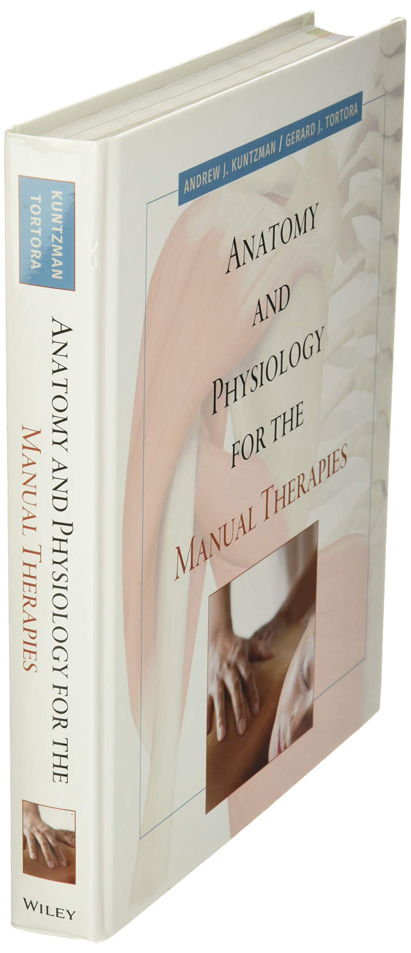 Anatomy and Physiology for the Manual Therapies,Used