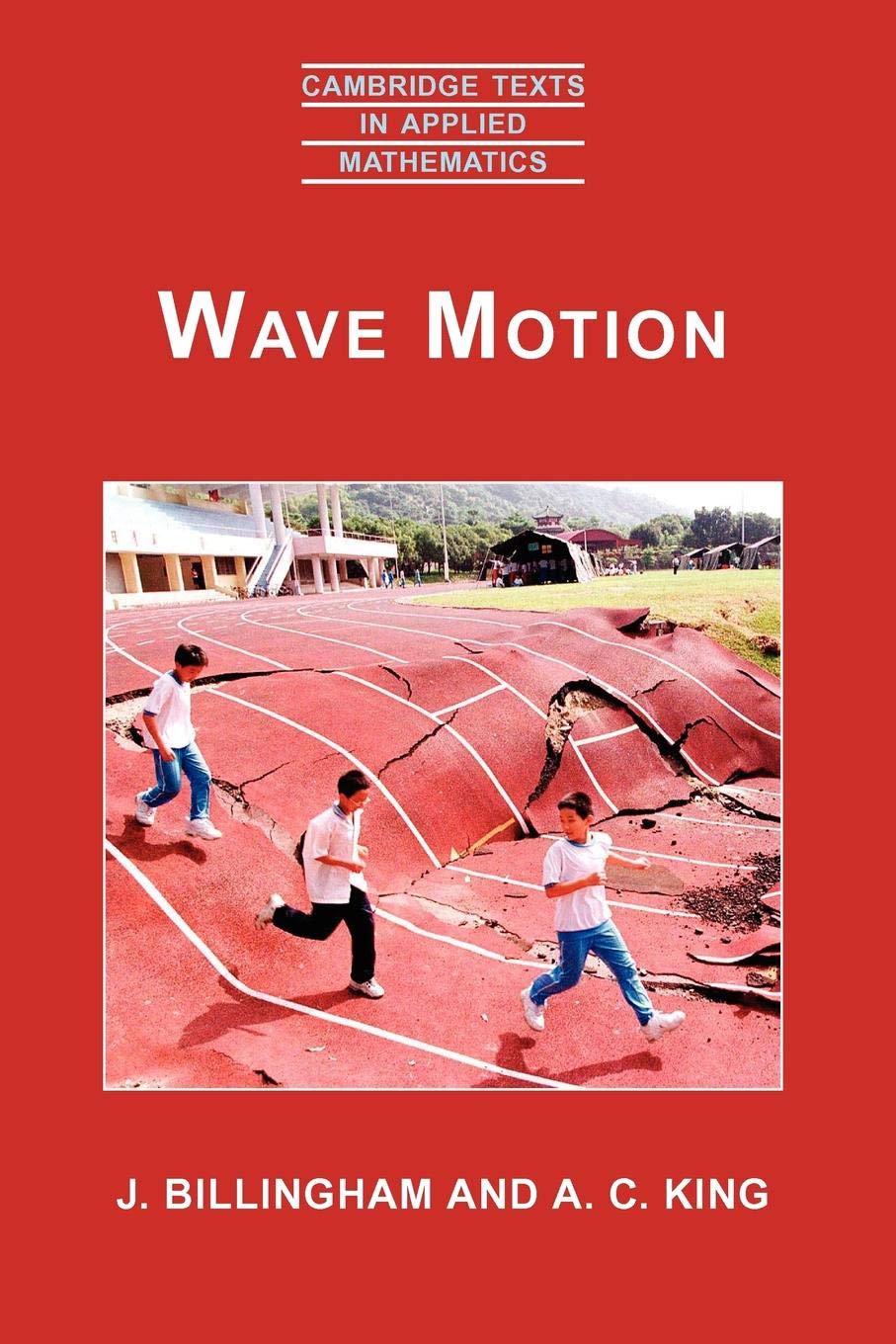 Wave Motion (Cambridge Texts in Applied Mathematics, Series Number 24),Used