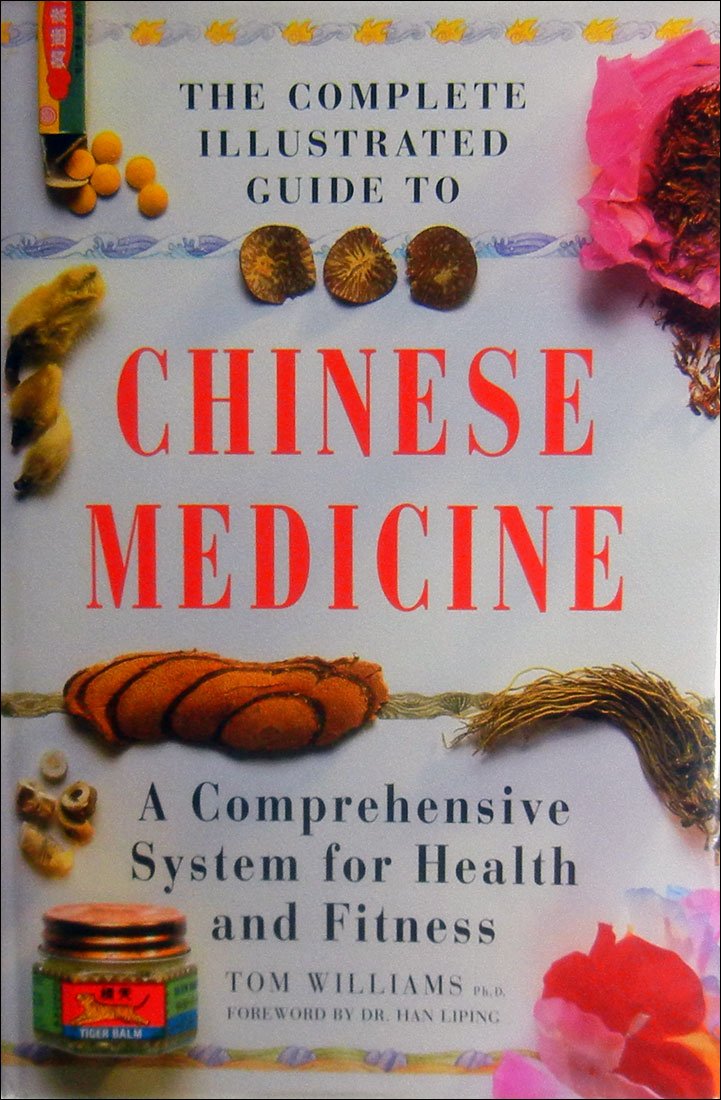 The Complete Illustrated Guide to Chinese Medicine,New