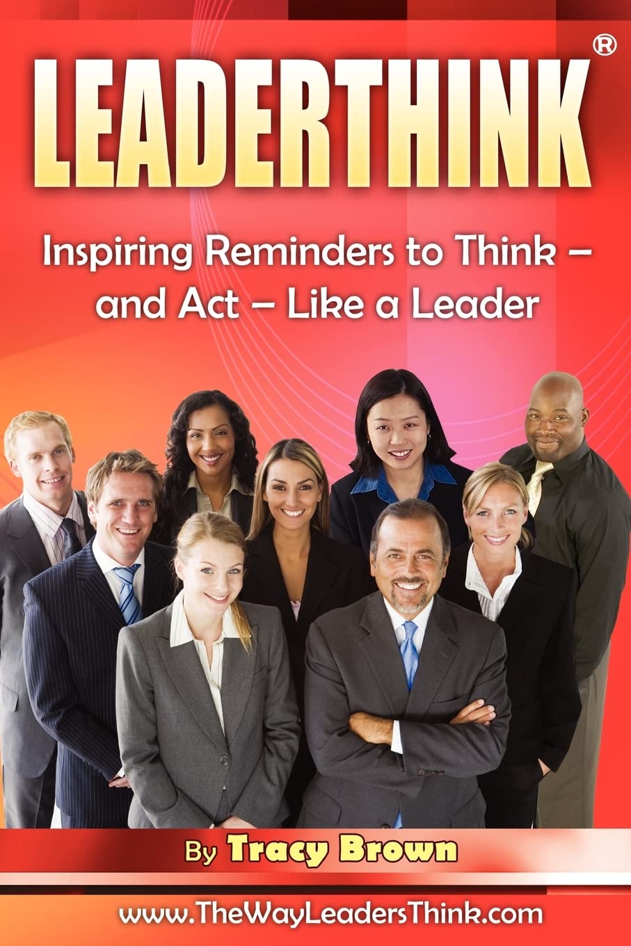 Leaderthink(R) Volume1: Inspiring Reminders To Think  And Act  Like A Leader,Used