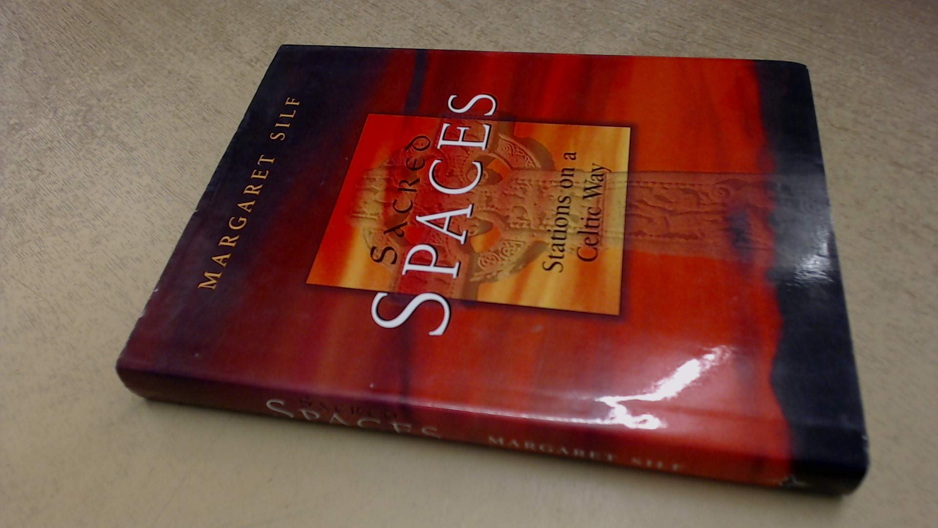 Sacred Spaces: Stations on a Celtic Way,Used