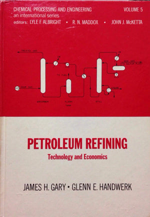 Petroleum refining: Technology and economics (Chemical processing and engineering),Used