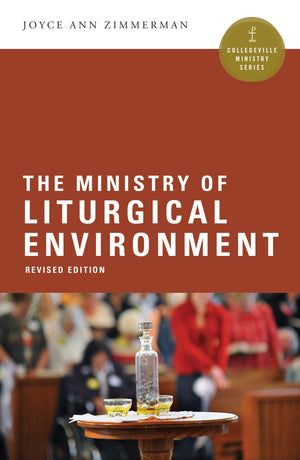 The Ministry Of Liturgical Environment (Collegeville Ministry Series),Used