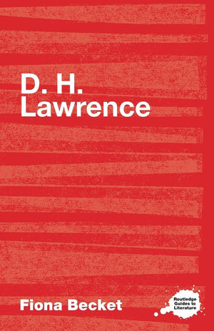 The Complete Critical Guide To D.H. Lawrence