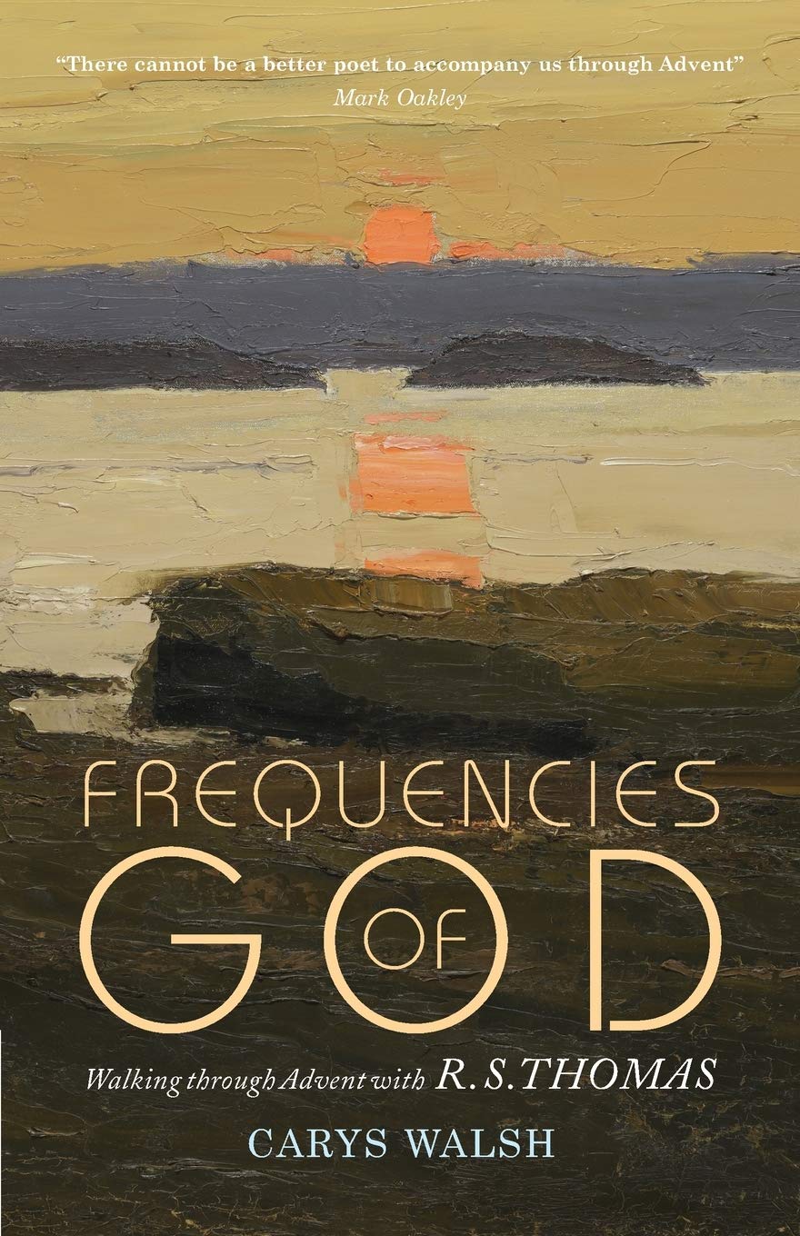 Frequencies Of God: Walking Through Advent With R S Thomas