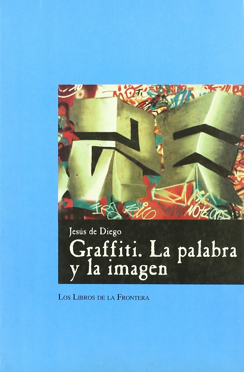 Graffiti. La palabra y la imagen,Used